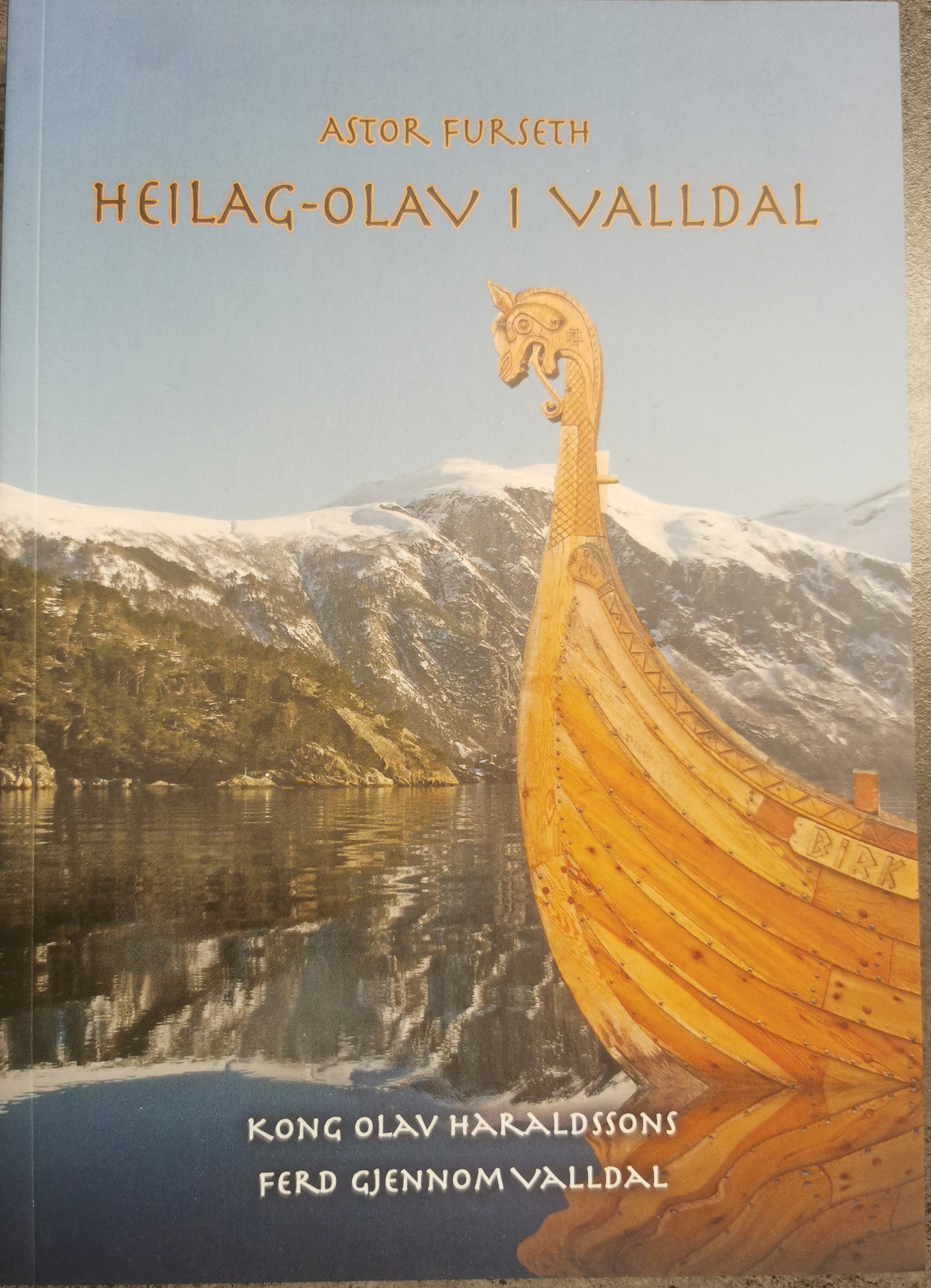 Heilag - Olav i Valldal : Kong Olav Haraldssons ferd gjennom Valldal